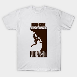 Rock Climbing: The Pure Passion Tee T-Shirt